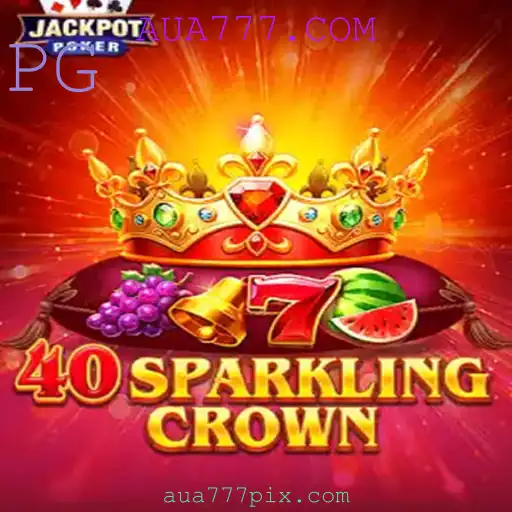 Descubra a Emoção de 40SparklingCrown no AUA777.COM